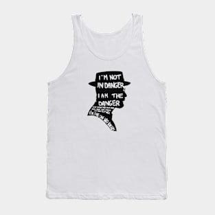 Heisenberg is the danger Tank Top